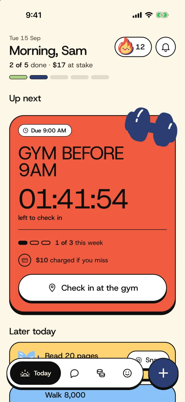 Today in the app: a promise to go to the gym before 9am, the time left to check in, and the words “$10 charged if you miss”